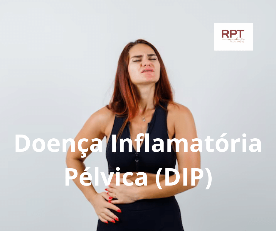 Doença inflamatória pélvica (DIP)