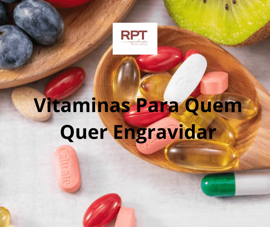 Vitaminas Para Quem Quer Engravidar