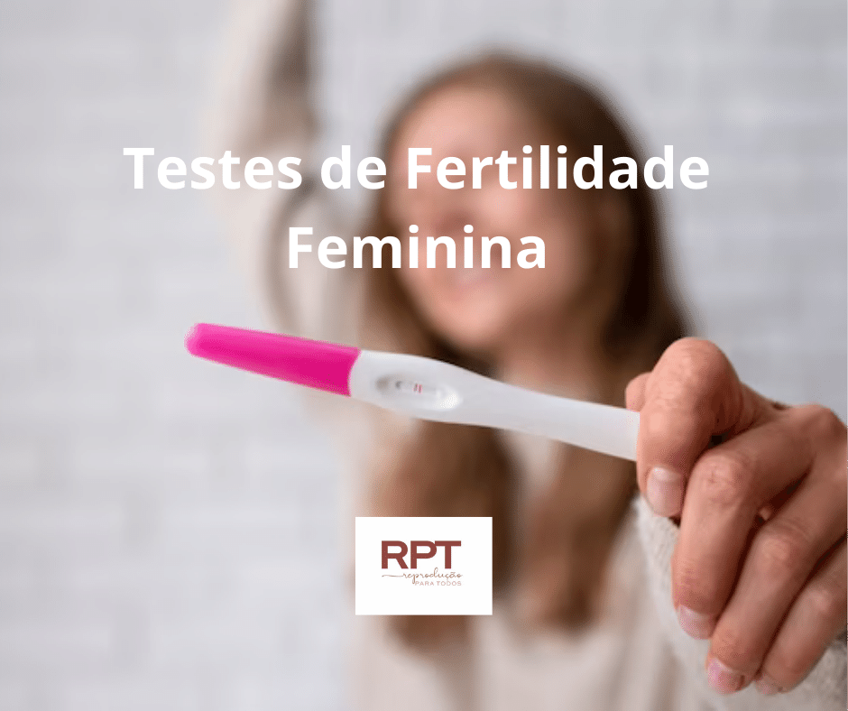 Testes de Fertilidade Feminina