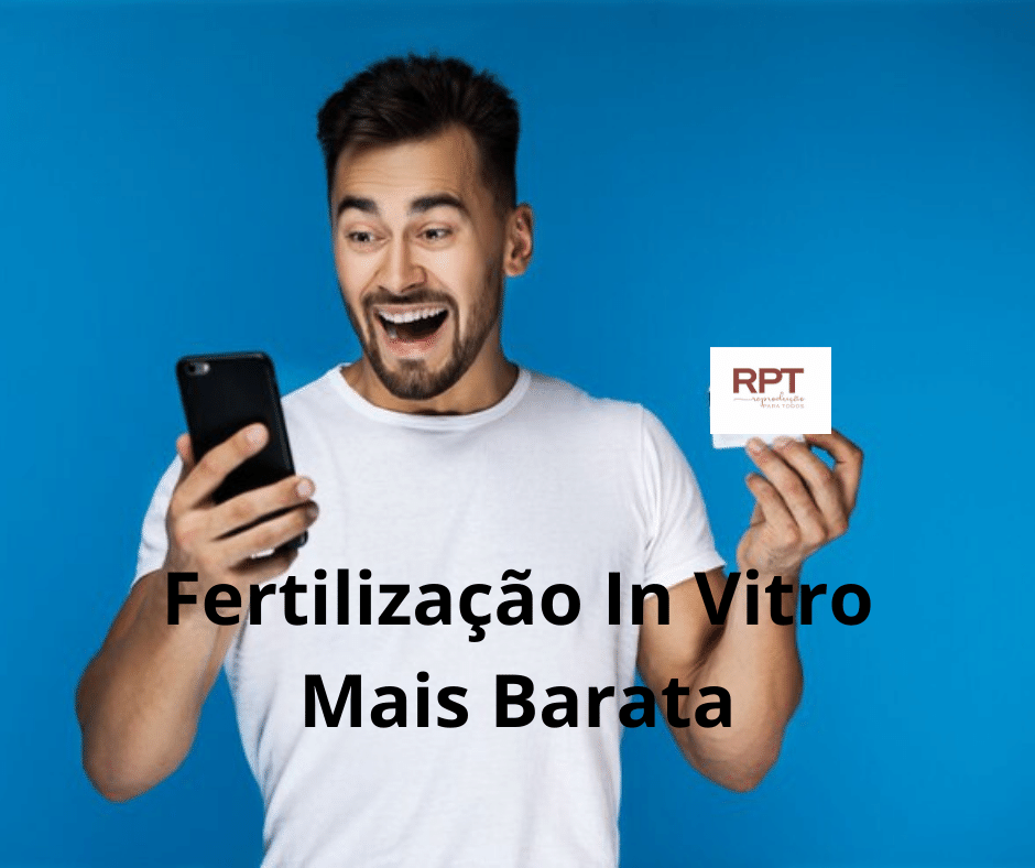 Fertilização In Vitro Mais Barata