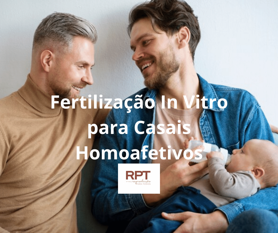 Fertilização In Vitro para Casais Homoafetivos