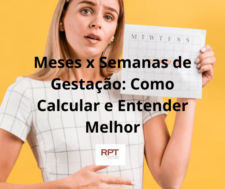 Meses x Semanas de Gestação: Como Calcular e Entender Melhor - RPT ...