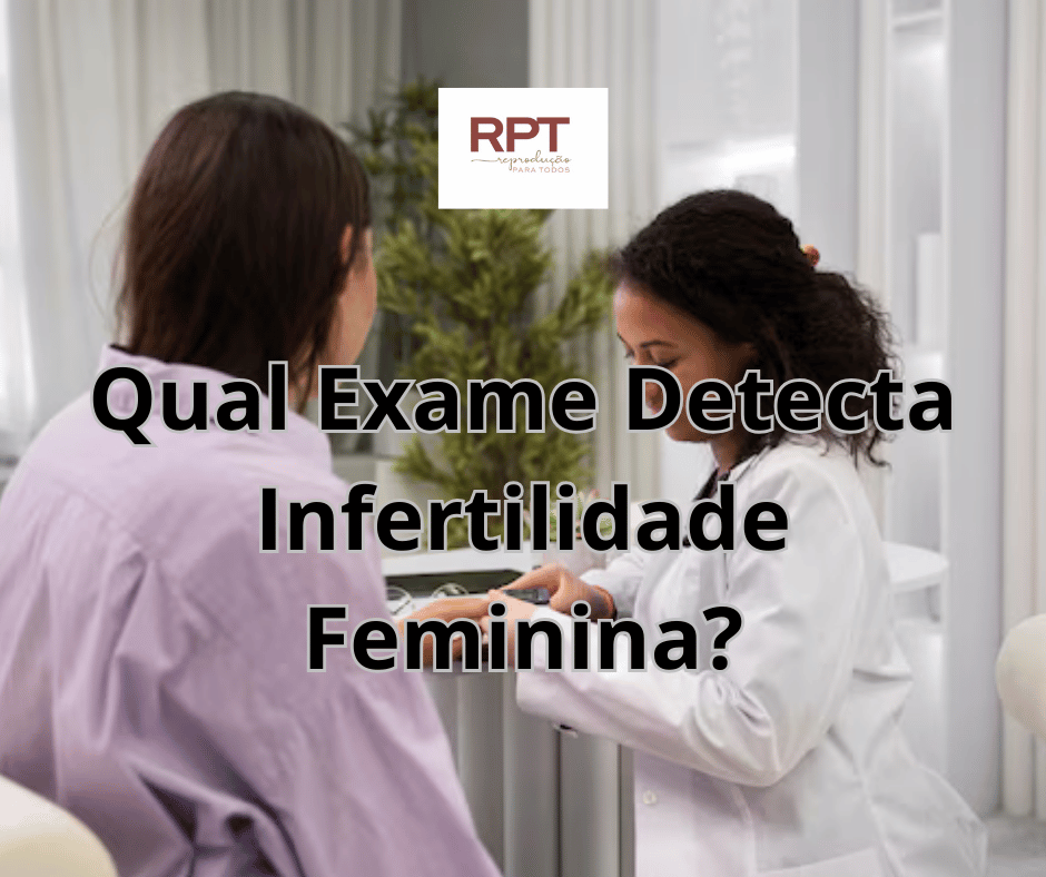 Qual exame detecta infertilidade feminina?