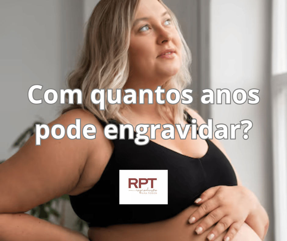 com quantos anos pode engravidar