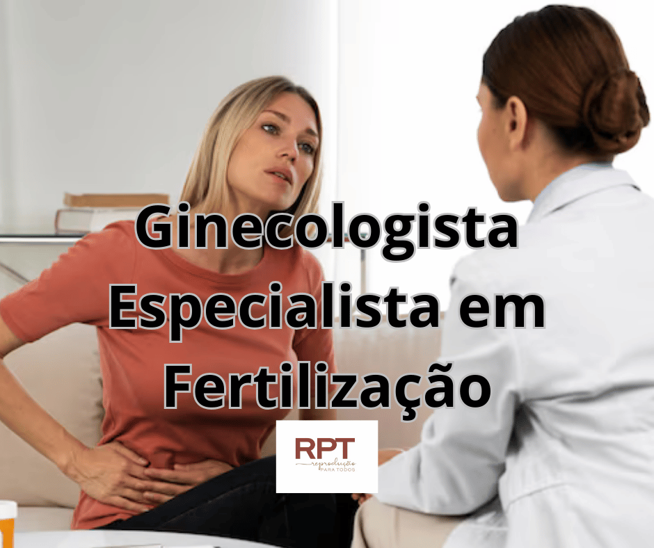 Ginecologista Especialista em Fertilização